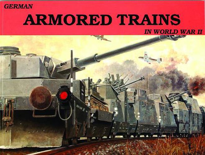 Cover image for German Armoured Trains in World War II