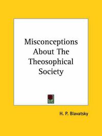 Cover image for Misconceptions about the Theosophical Society