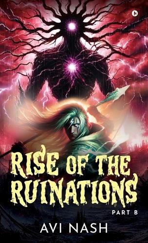 Cover image for Rise of the Ruinations (Essence Guild Series) Part B