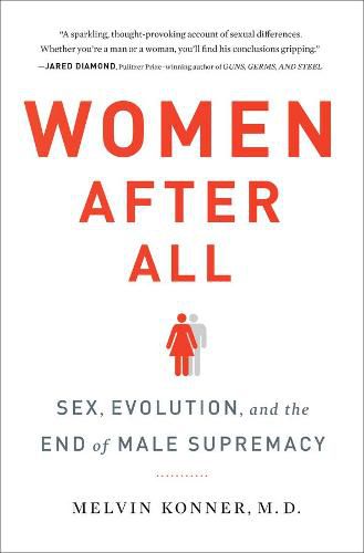 Cover image for Women After All: Sex, Evolution, and the End of Male Supremacy