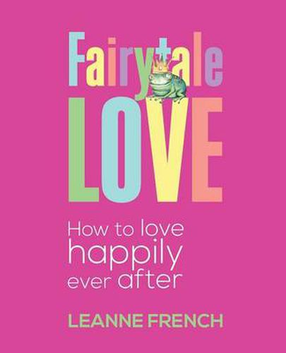 Cover image for Fairytale Love: How to Love Happily Ever After