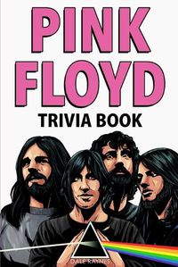 Cover image for Pink Floyd Trivia Book