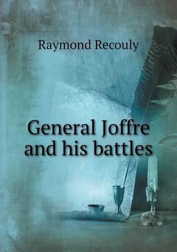 Cover image for General Joffre and his battles