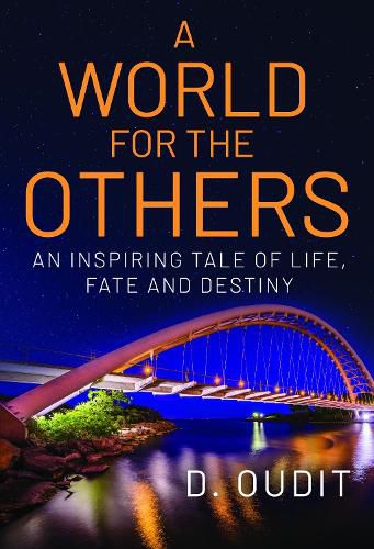 Cover image for A World for the Others -: An Inspiring Tale of Life, Fate and Destiny