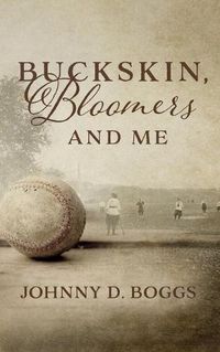 Cover image for Buckskin, Bloomers, and Me