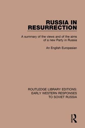 Cover image for Russia in Resurrection: A Summary of the Views and of the Aims of a New Party in Russia