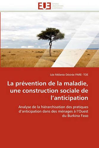 Cover image for La PR Vention de La Maladie, Une Construction Sociale de L'Anticipation