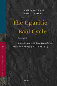 Cover image for The Ugaritic Baal Cycle: Volume II. Introduction with Text, Translation and Commentary of KTU/CAT 1.3-1.4