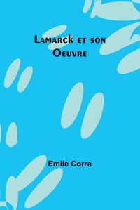 Cover image for Lamarck et son Oeuvre