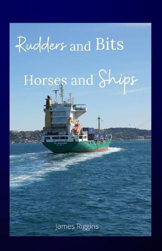 Cover image for Rudders and Bits Horses and Ships