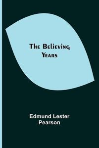 Cover image for The Believing Years