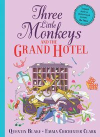 Cover image for Three Little Monkeys and the Grand Hotel