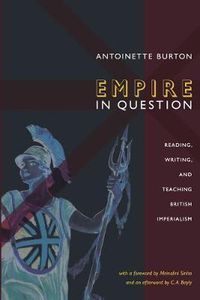 Cover image for Empire in Question: Reading, Writing, and Teaching British Imperialism