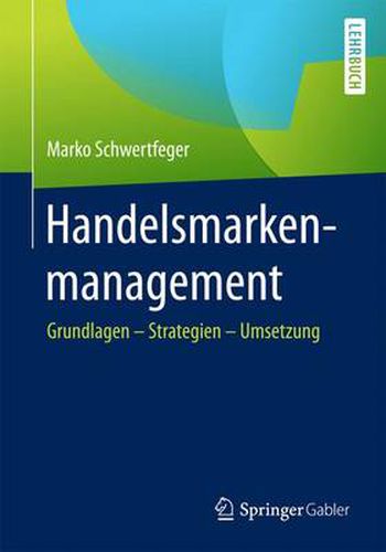 Cover image for Handelsmarkenmanagement: Grundlagen - Strategien - Umsetzung