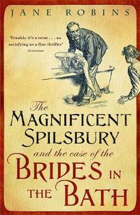 Cover image for The Magnificent Spilsbury and the Case of the Brides in the Bath