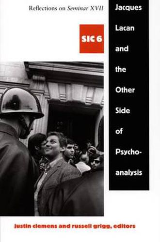 Cover image for Jacques Lacan and the Other Side of Psychoanalysis: Reflections on Seminar XVII, sic vi