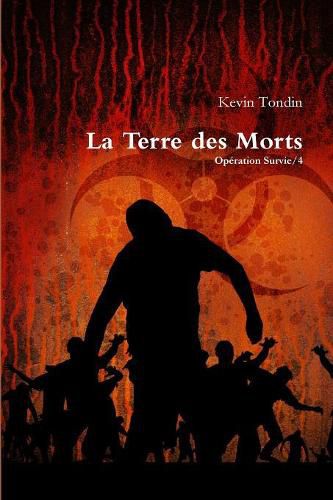 Cover image for Operation Survie 4 - La Terre des Morts