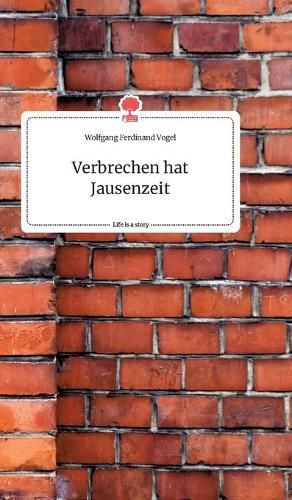 Cover image for Verbrechen hat Jausenzeit. Life is a Story - story.one