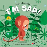 Cover image for I Am Sad! (Clever Emotions)