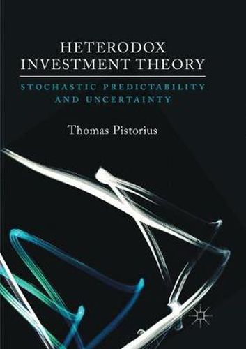 Cover image for Heterodox Investment Theory: Stochastic Predictability and Uncertainty