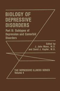 Cover image for Biology of Depressive Disorders. Part B: Subtypes of Depression and Comorbid Disorders