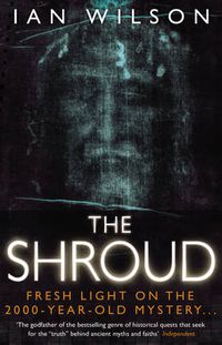 Cover image for The Shroud: Fresh Light on the 2000 Year Old Mystery