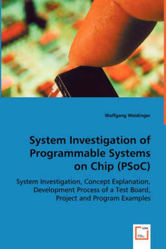 Cover image for System Investigation of Programmable Systems on Chip (PSoC)