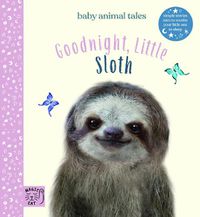 Cover image for Goodnight, Little Sloth: Simple stories sure to soothe your little one to sleep