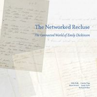 Cover image for The Networked Recluse: Connected World of Emily Dickinson, the