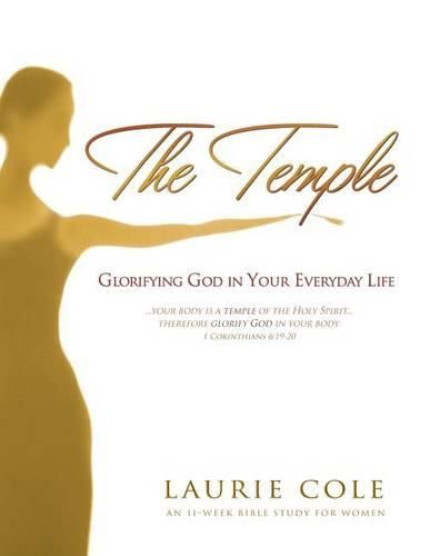 Cover image for The Temple: Glorifying God in Your Everyday Life