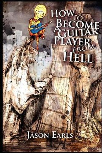 Cover image for How to Become a Guitar Player from Hell