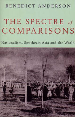 Cover image for The Spectre of Comparisons: Nationalism, Southeast Asia and the World