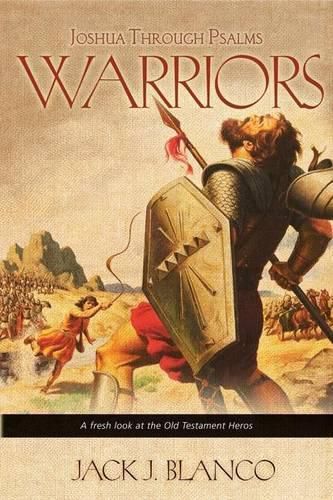 Warriors: Joshua Through Psalms