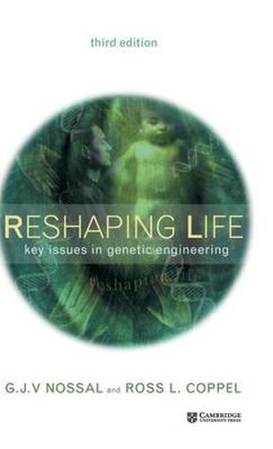 Reshaping Life: Key Issues in Genetic Engineering