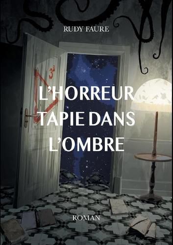 Cover image for L'horreur tapie dans l'ombre