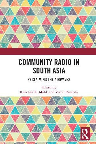 Cover image for Community Radio in South Asia: Reclaiming the Airwaves