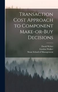 Cover image for Transaction Cost Approach to Component Make-or-buy Decisions