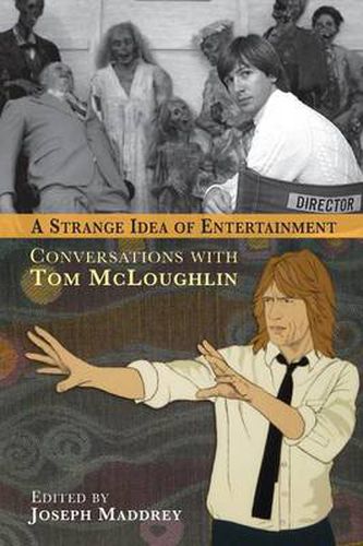 Cover image for A Strange Idea of Entertainment: Conversations with Tom McLoughlin