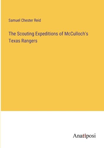 Cover image for The Scouting Expeditions of McCulloch's Texas Rangers
