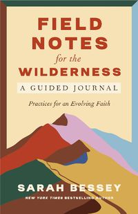 Cover image for Field Notes for the Wilderness: A Guided Journal