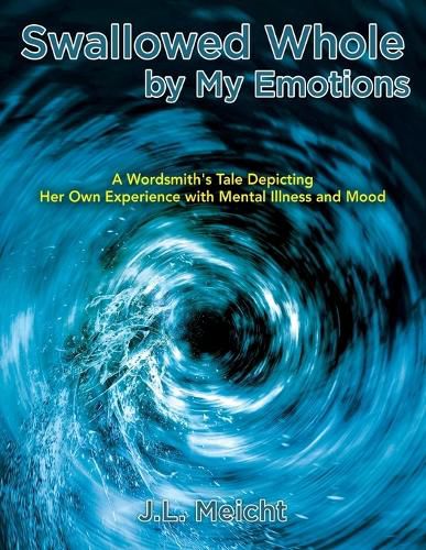 Cover image for Swallowed Whole by My Emotions