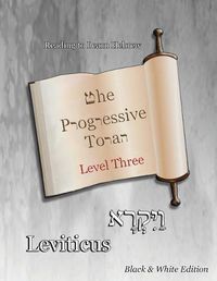 Cover image for The Progressive Torah: Level Three Leviticus: Black & White Edition