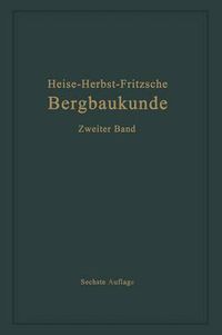 Cover image for Lehrbuch der Bergbaukunde mit besonderer Berucksichtigung des Steinkohlenbergbaues: Zweiter Band