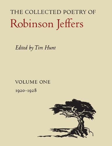 Cover image for The Collected Poetry of Robinson Jeffers: Volume One: 1920-1928