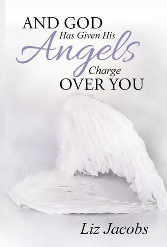 Cover image for And God Has Given His Angels Charge Over You