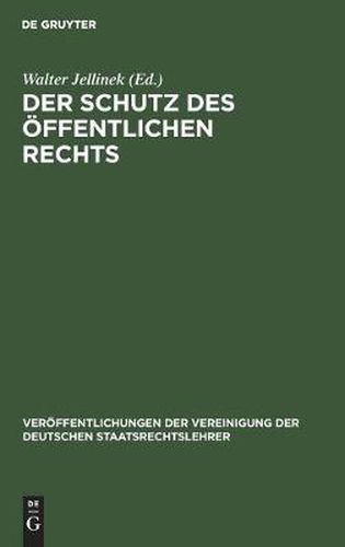 Der Schutz Des OEffentlichen Rechts: Die Neueste Entwicklung Des Gemeindeverfassungsrechts