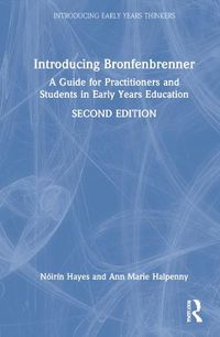 Cover image for Introducing Bronfenbrenner: A Guide for Practitioners and Students in Early Years Education