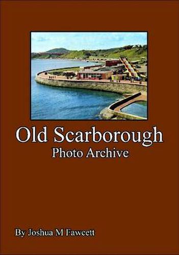 Cover image for Old Scarborough Photo Archive