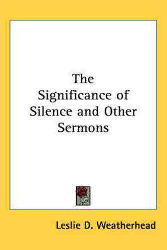 The Significance of Silence and Other Sermons