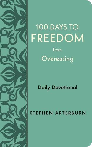 Cover image for 100 Days to Freedom from Overeating: Daily Devotional